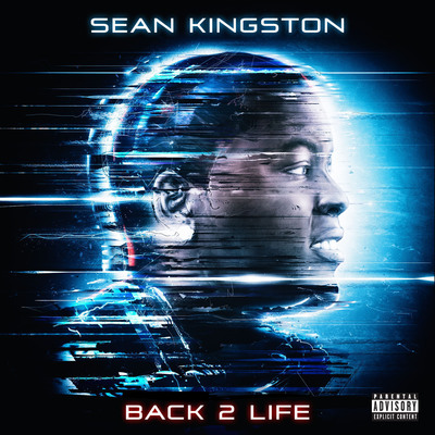 Singer/Songwriter Sean Kingston Comes Back Strong With Back 2 Life