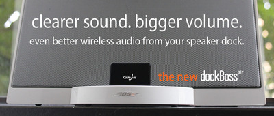 CableJive Announces Redesigned dockBoss Air; New Version Delivers Supreme Wireless Sound From iPod Or iPhone Docks