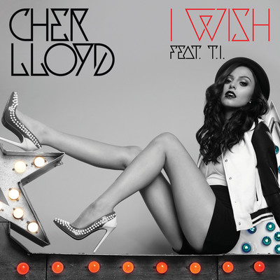 Cher Lloyd is Back with Her New Single "I Wish" Featuring T.I.