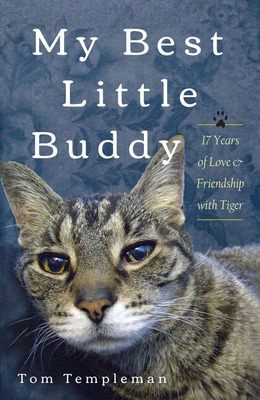 Nashville-based Author Tom Templeman's Debut Book 'My Best Little Buddy' Documents 17 Years of Feline Friendship, with 20 Percent of the Book's Profits to Benefit the Nashville Cat Rescue