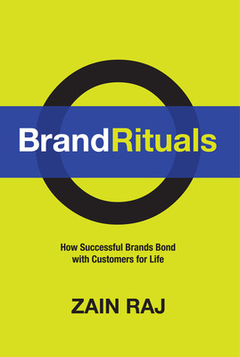 Zain Raj's 'Brand Rituals: How Successful Brands Bond with Customers for Life' Named a Top Marketing Book by Advertising Age Readers