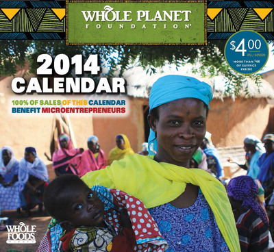 Plan with a purpose: New Whole Planet Foundation® calendar to fund poverty alleviation worldwide