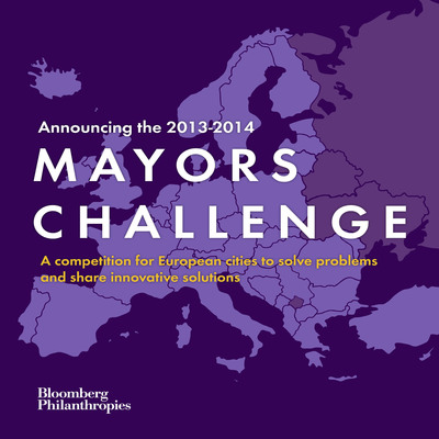 Bloomberg Philanthropies Announces Selection Committee for 2013-2014 Mayors Challenge in Europe