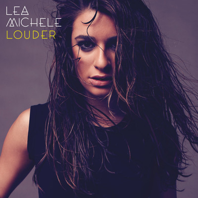 Lea Michele To Release Highly Anticipated Debut Album LOUDER March 4, 2014