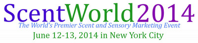 ScentWorld 2014 Premier Sensory Marketing Conference Takes Place June 12-13 in New York City