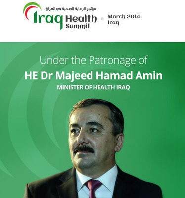 Minister of Health of Iraq Invites International Cooperation for 2nd Iraq Health Summit to Help Boost Country's Burgeoning Healthcare Sector