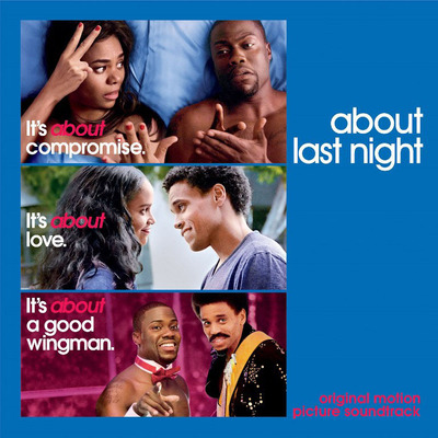 Columbia Records To Release About Last Night Soundtrack Available Digitally On February 11th And In Stores March 4th