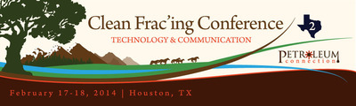 The Petroleum Connection Announces Agenda for Clean Frac'ing Conference 2 in Houston February 17 &amp; 18