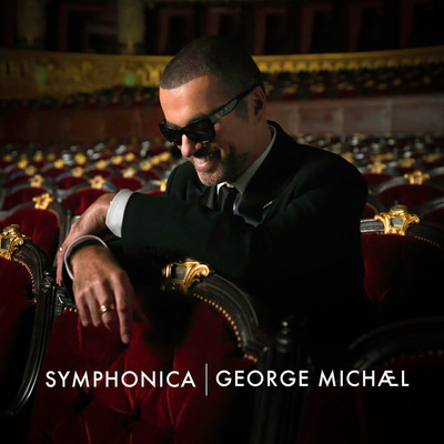 George Michael Returns With SYMPHONICA, First Album In Seven Years, Featuring Live Classics And Covers, Arriving March 18th On Island Records