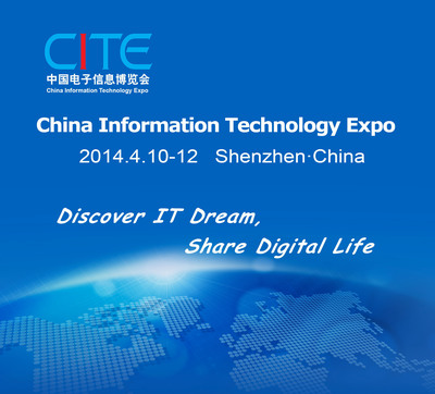 CITE 2014 in Shenzhen, China From April 10 to 12, 2014