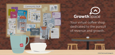 The Growth Strategy Co. Launches GrowthSpace® - a "Virtual Coffee Shop" Dedicated to Revenue and Growth.