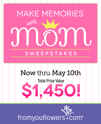 From You Flowers Celebrates Mother's Day with Make Memories with Mom Sweepstakes