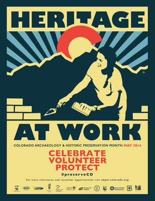 Colorado's Archaeology & Historic Preservation month theme is Heritage at Work, in part to recognize the 100th anniversary of the harrowing Ludlow Massacre, one of the most significant events in Colorado history.