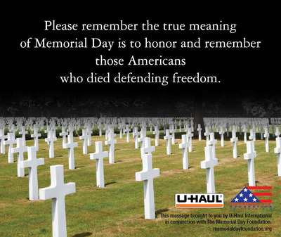 Memorial Day is to honor and remember those Americans who died defending freedom.