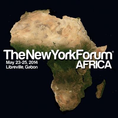 Transformation of a Continent - the Theme of New York Forum Africa 2014 - Will Start in Gabon. May 23-25, ny-forum-africa.com