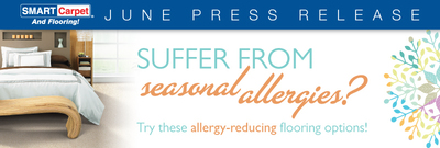 Seasonal allergy sufferers should explore allergy-reducing flooring options suggested by SMART Carpet and Flooring