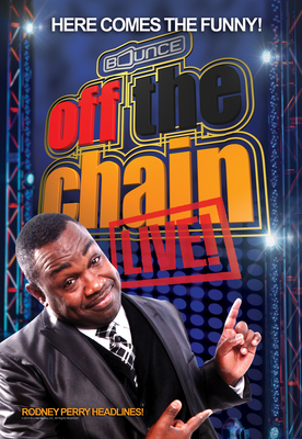 Bounce TV Announces Six-City "Off The Chain Live!" Comedy Tour Based Upon the Network's Popular Stand-Up Comedy Series