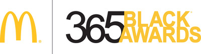 McDonald's 365Black Awards to Recognize Remarkable Leaders in Entertainment, Humanitarianism, Business, Sports and Inspiration for Dedication to Serving Communities