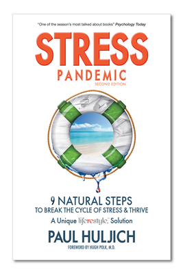 Stress Pandemic, 9 Natural Steps to Break the Cycle of Stress and Thrive by Paul Huljich. 