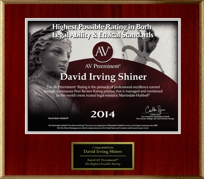 Attorney David Irving Shiner has Achieved the AV Preeminent® Rating - the Highest Possible Rating from Martindale-Hubbell®.