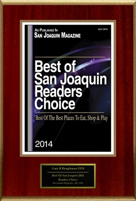 Gary R Baughman DDS Selected For "Best Of San Joaquin 2014 Readers Choice"