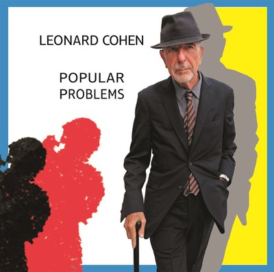 Leonard Cohen Releases 'Popular Problems' On September 23, 2014, A Dynamic Studio Album Of New Songs