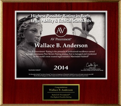 Attorney Wallace B. Anderson has Achieved the AV Preeminent® Rating - the Highest Possible Rating from Martindale-Hubbell®.