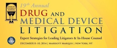 Agenda Announced for the 2014 Drug and Medical Device Litigation