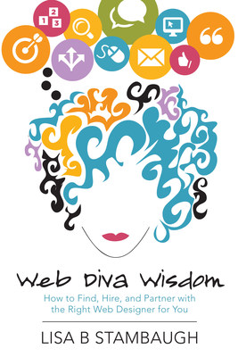 Web Diva® Insider Tips: Save Time, Money, And Aggravation When Working With A Web Designer