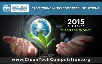 The 2015 Clean Tech Competition Challenges Students to "Feed the World" through Innovation