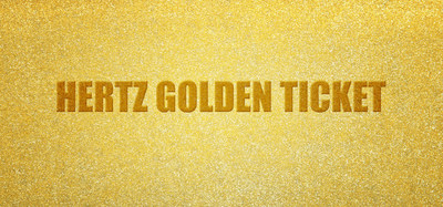 Hertz Offers Chance To Win Golden Tickets For Experiences Of A Lifetime