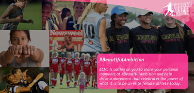 The ECNL Celebrates the #BeautifulAmbition of Our Nation's Premier Female Athletes