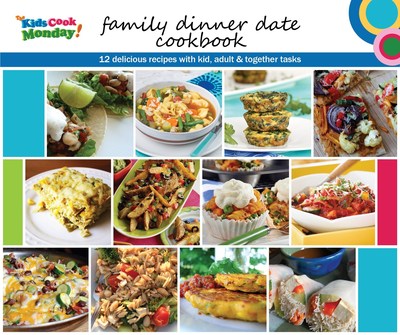 The Kids Cook Monday Offers Free E-Cookbook: The Family Dinner Date