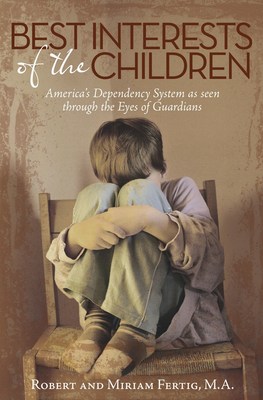 Best Interests of the Children by Robert and Miriam Fertig