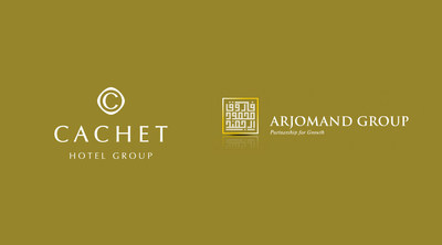 Cachet Hotel Group Announces Strategic Partnership with Arjomand Group, Strengthening International Expansion