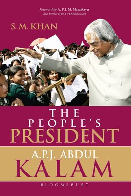Bloomsbury India Announces the Publication of The People’s President: A.P.J. Abdul Kalam by SM Khan