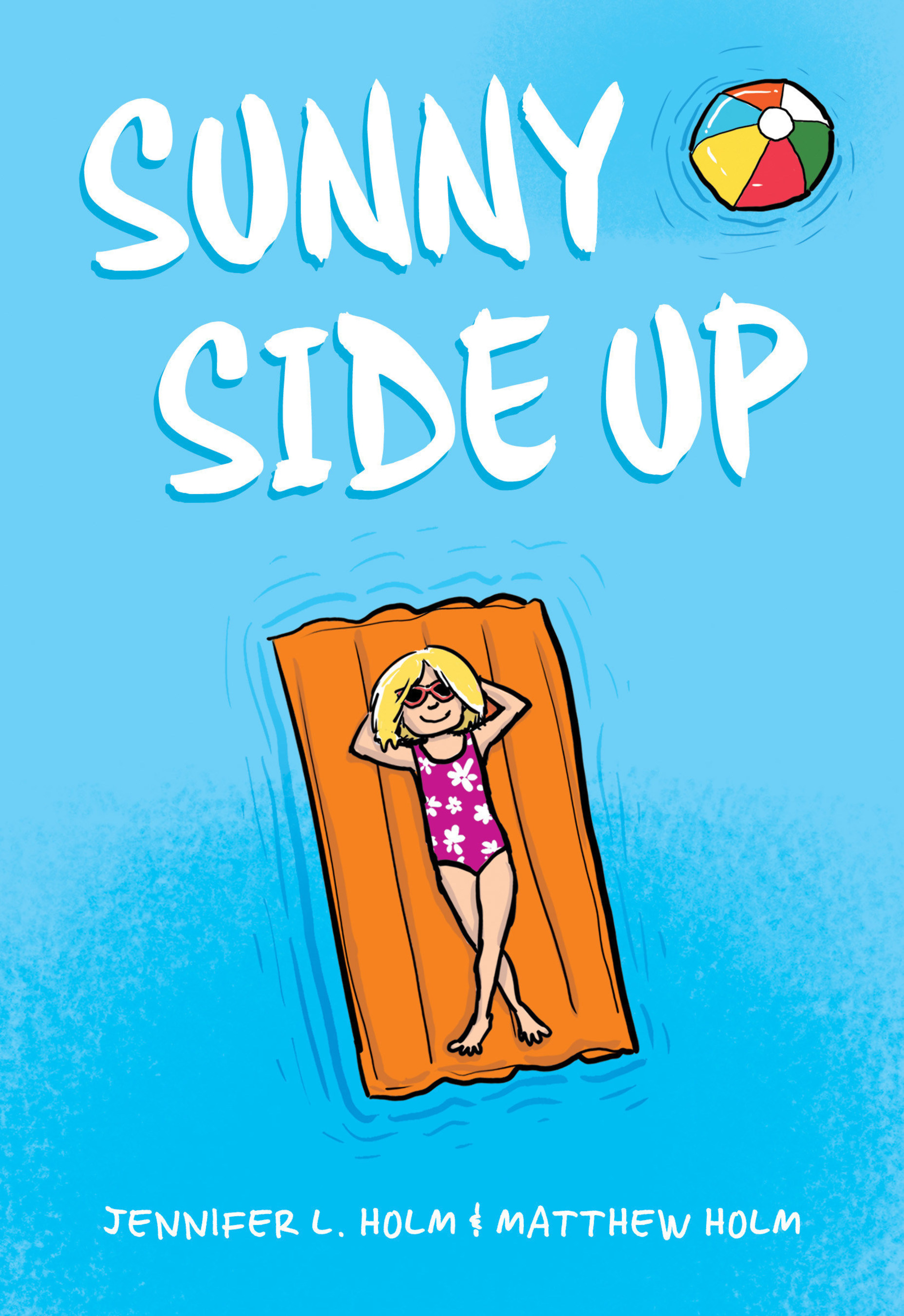 Sunny Side Up by Jennifer L. Holm and Matthew Holm, courtesy Graphix/Scholastic