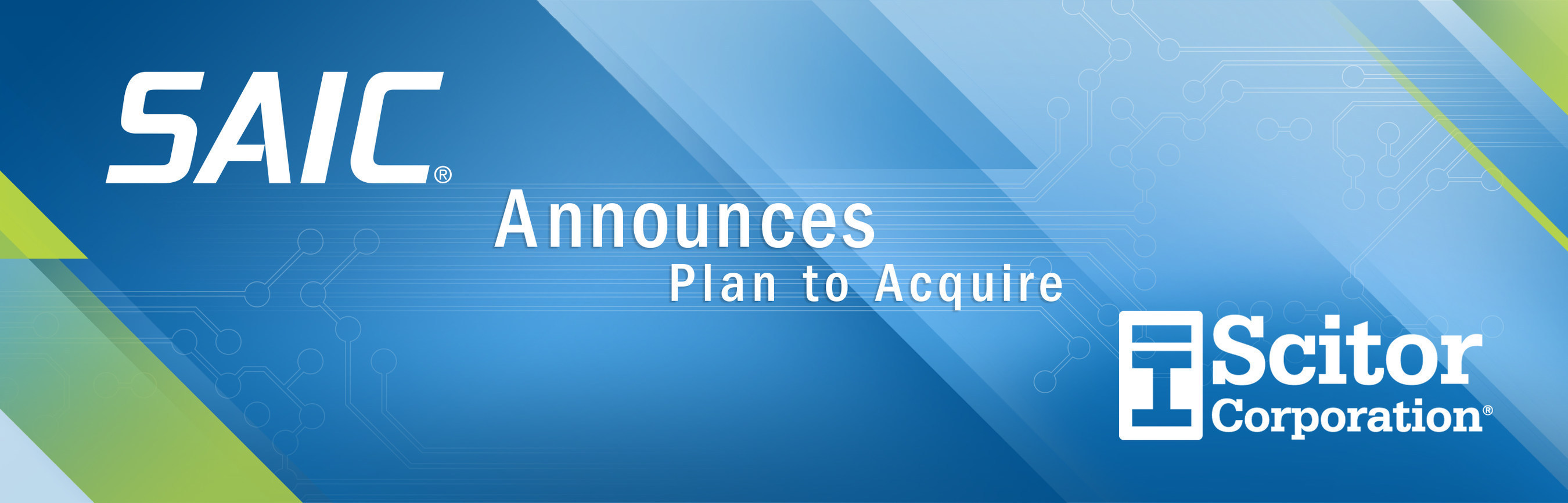SAIC has entered into a definitive agreement to acquire Scitor Corp.