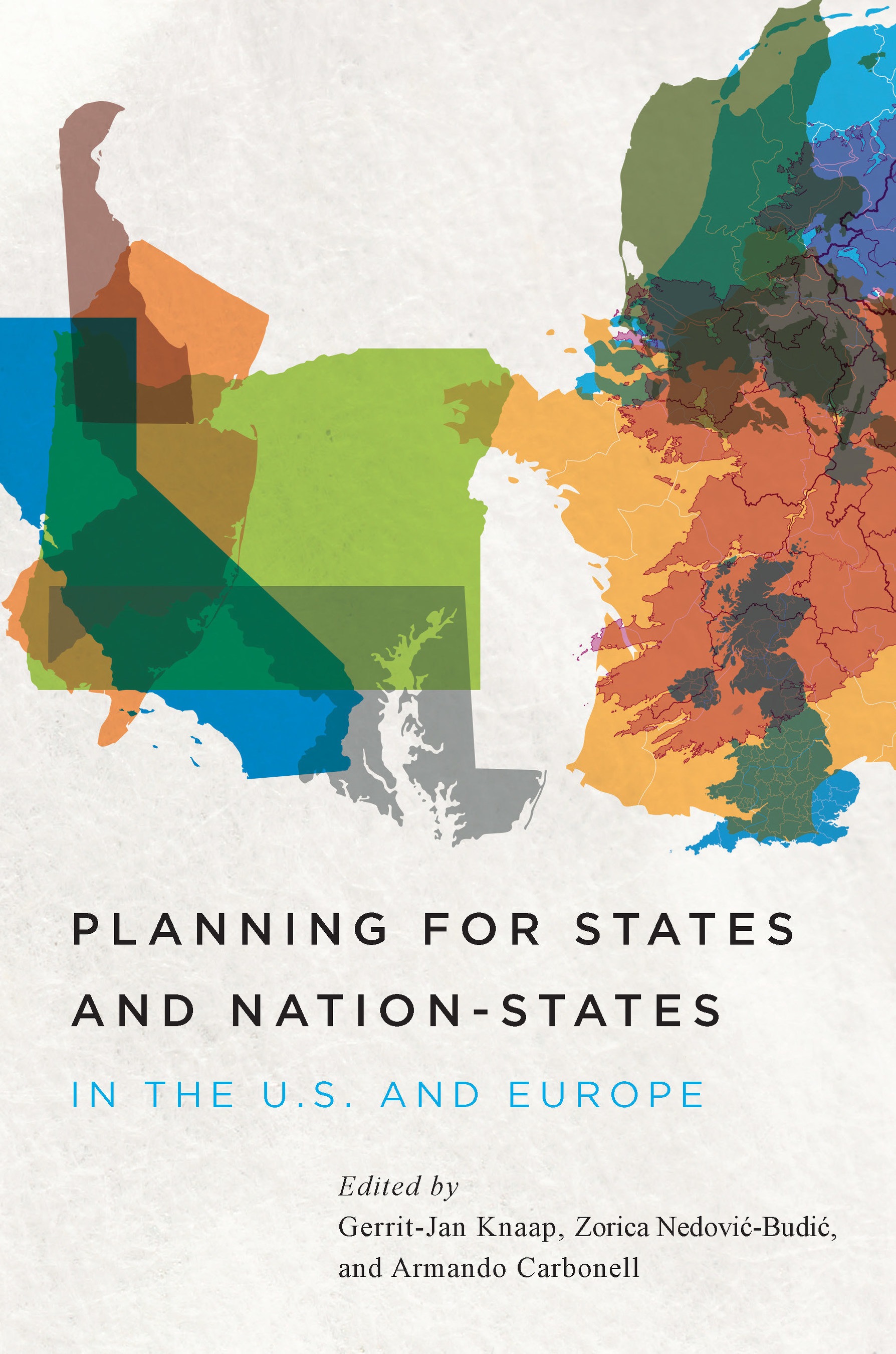 Planning for States and Nation-States, published by the Lincoln Institute of Land Policy, examines high-level planning in the U.S. and Europe
