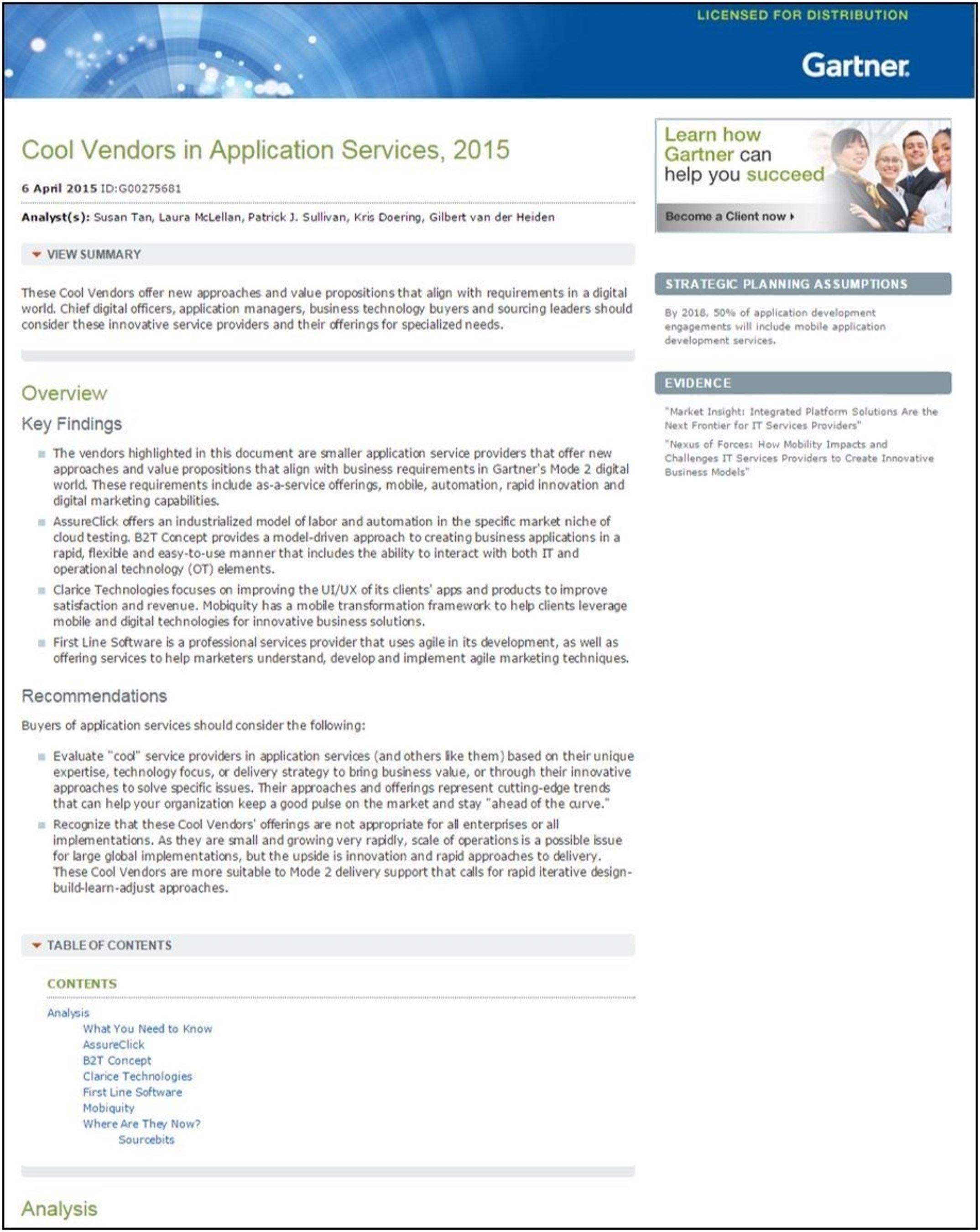 Gartner Cool Vendor App Services 2015.  First Line Software, a leading provider of custom software development and technology enablement services, announced today that it has been listed in Gartner's Cool Vendors in Application Services, 2015 report, published by Susan Tan, Laura McLellan, Patrick J. Sullivan, Kris Doering, Gilbert van der Heiden, on April 6, 2015.
