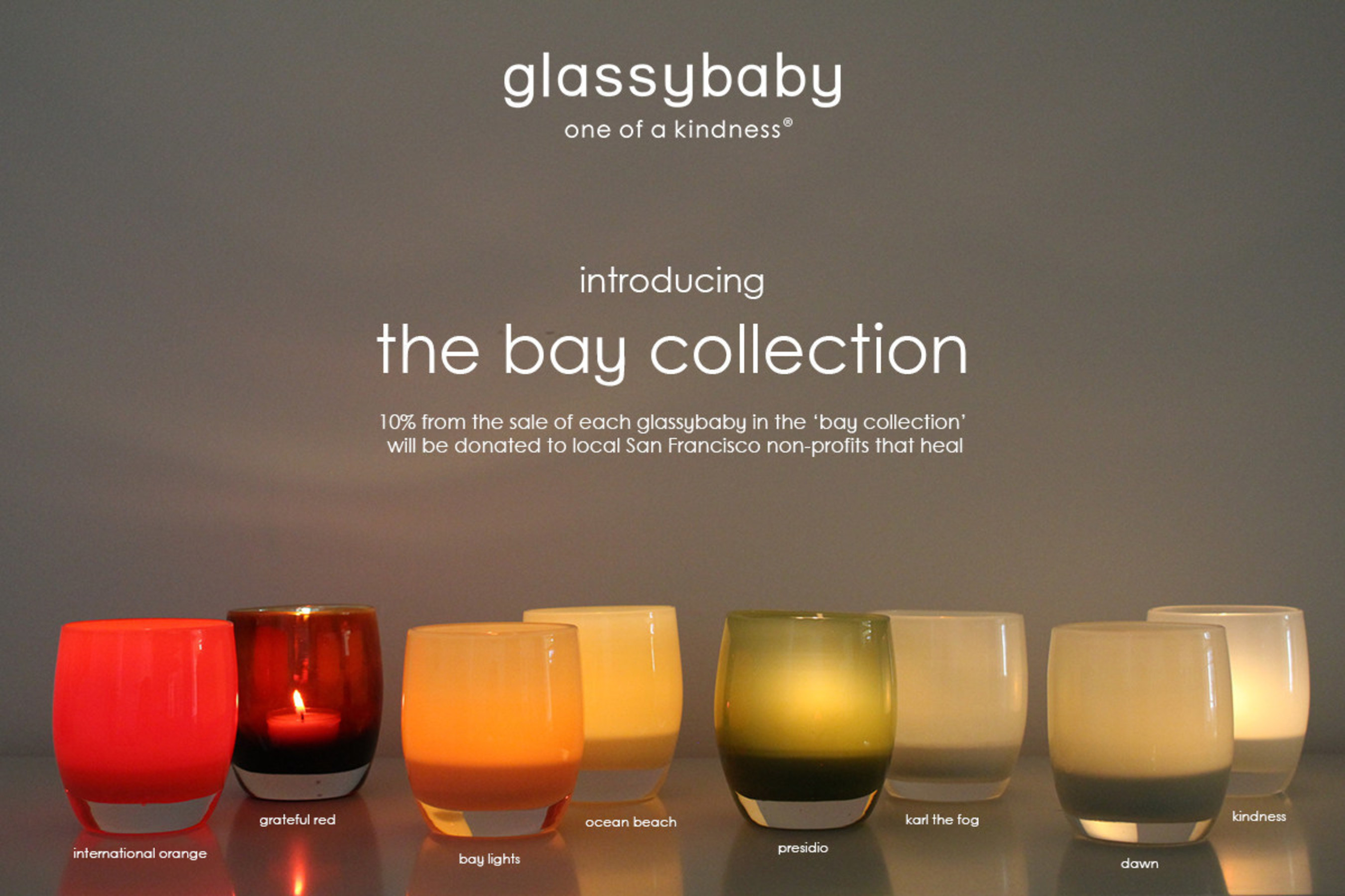 The bay collection is available exclusively at the glassybaby store in San Francisco, 3665 Sacramento Street. grateful red and dawn votives also available at glassybaby.com