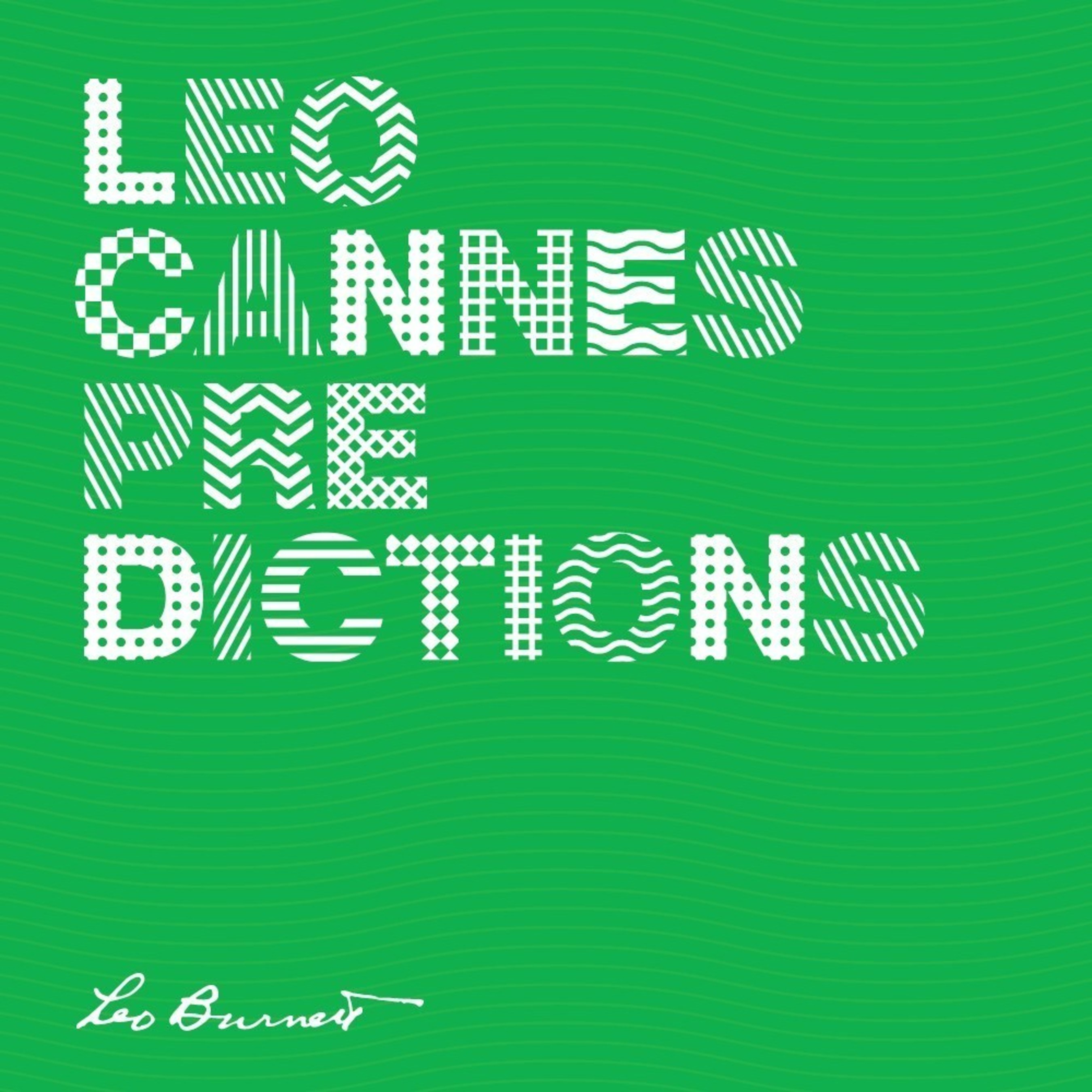 LEO BURNETT FORECASTS 2015 CANNES LION WINNERS IN 28TH CANNES PREDICTIONS