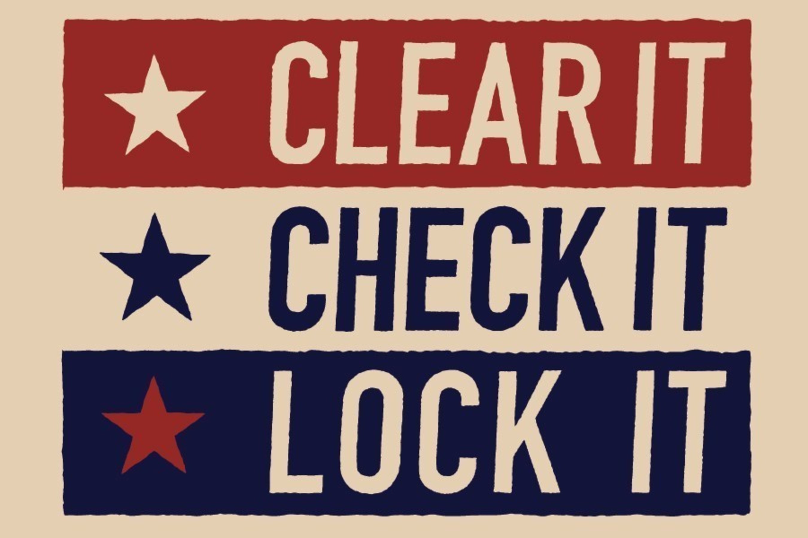 Clear It. Check it. Lock it.