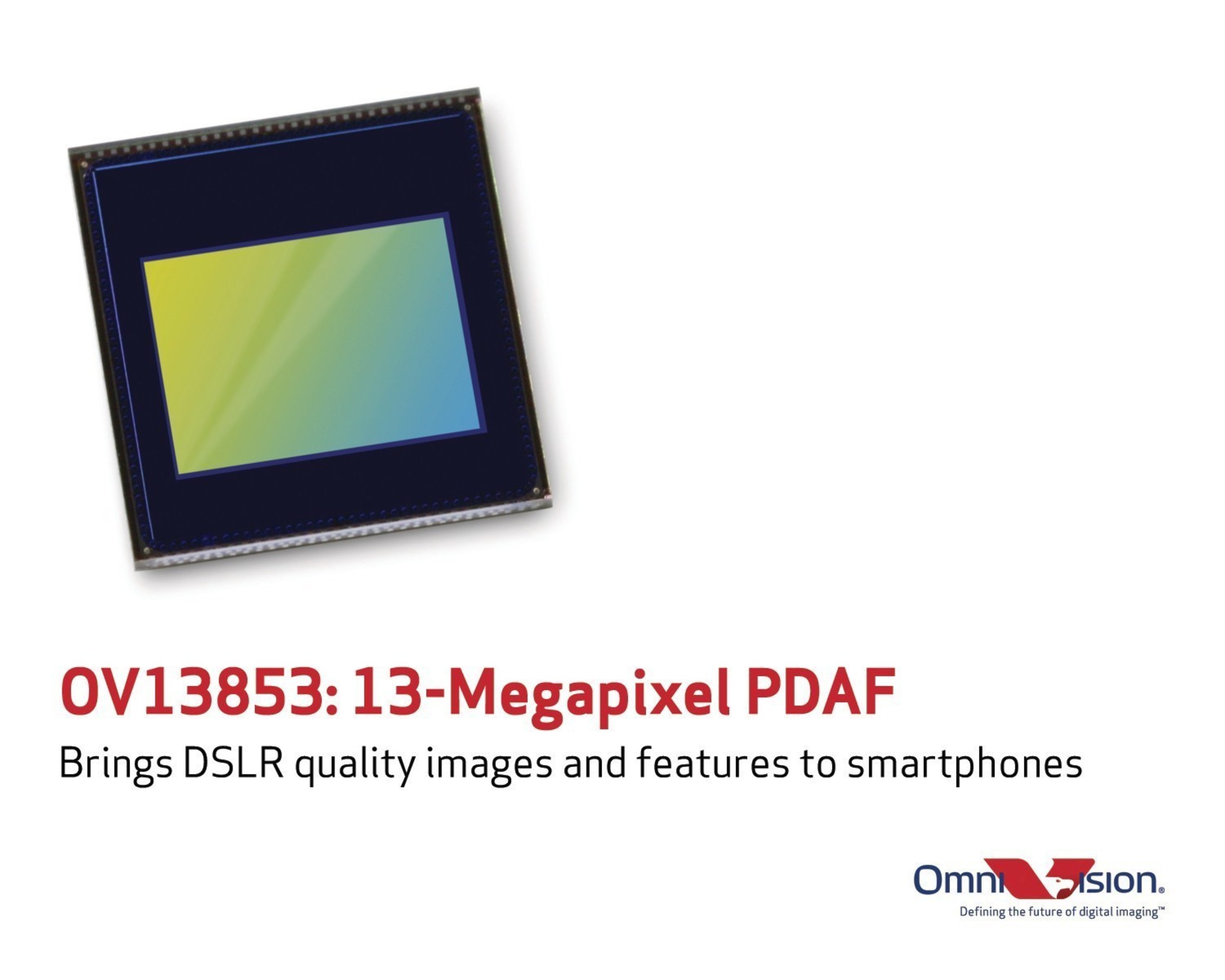 OmniVision's OV13853 brings DSLR quality images and features to smartphones.
