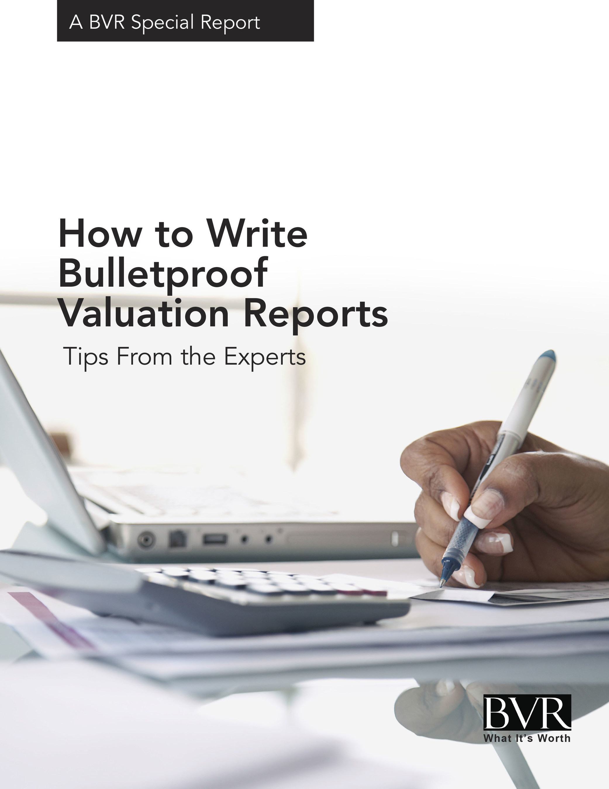 New special report: How to Write Bulletproof Valuation Reports