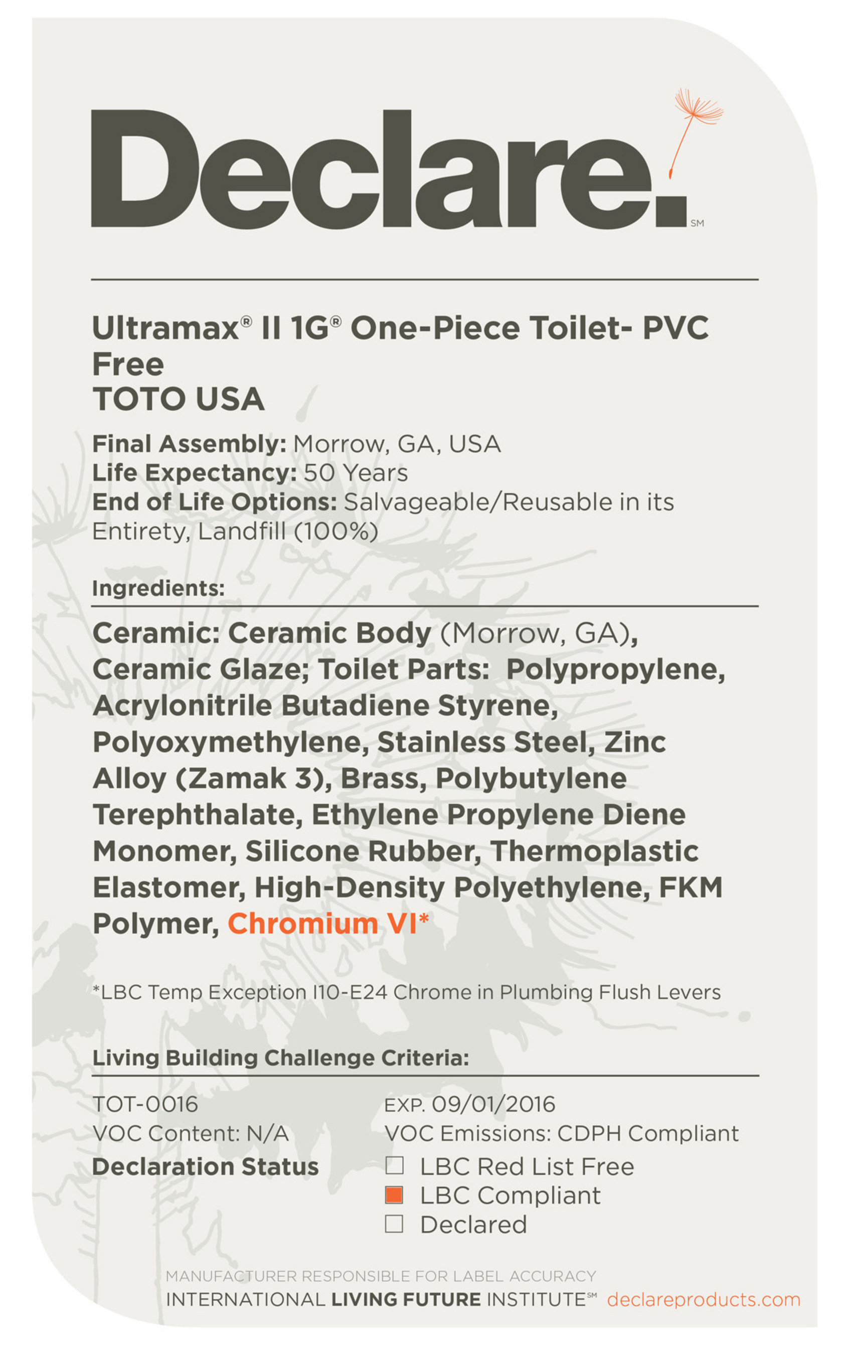 TOTO is the only plumbing manufacturer whose products have earned the International Living Future Institute's prestigious Declare label and are listed in the Declare Products Database. TOTO now has the only toilets in the Declare database that comply with the Living Building Challenge, the world's most advanced sustainability certification in the built environment.