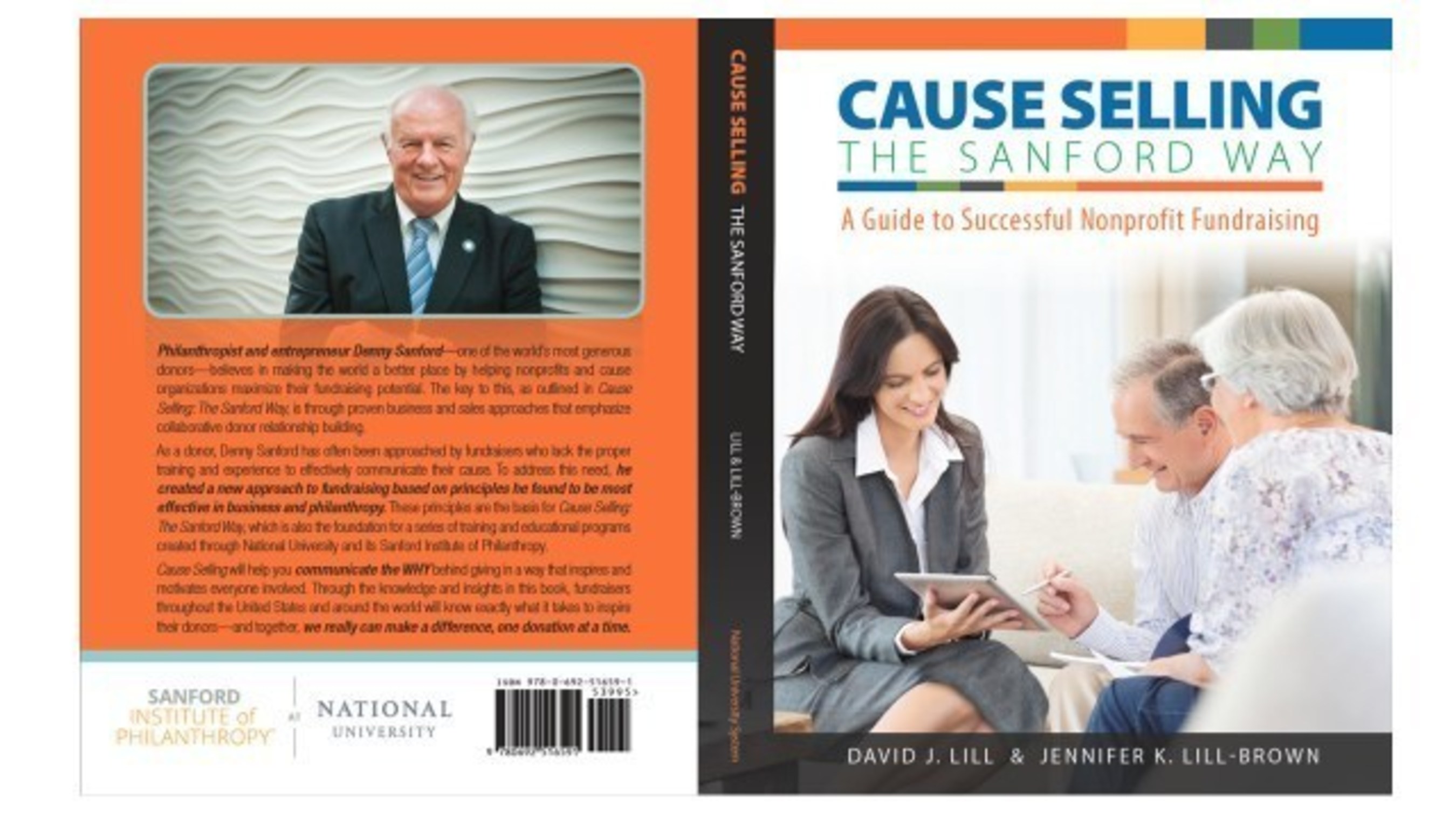 "Cause Selling The Sanford Way" is based on the vision of philanthropist T. Denny Sanford, and provides the foundation for programs offered through the Sanford Institute of Philanthropy at National University