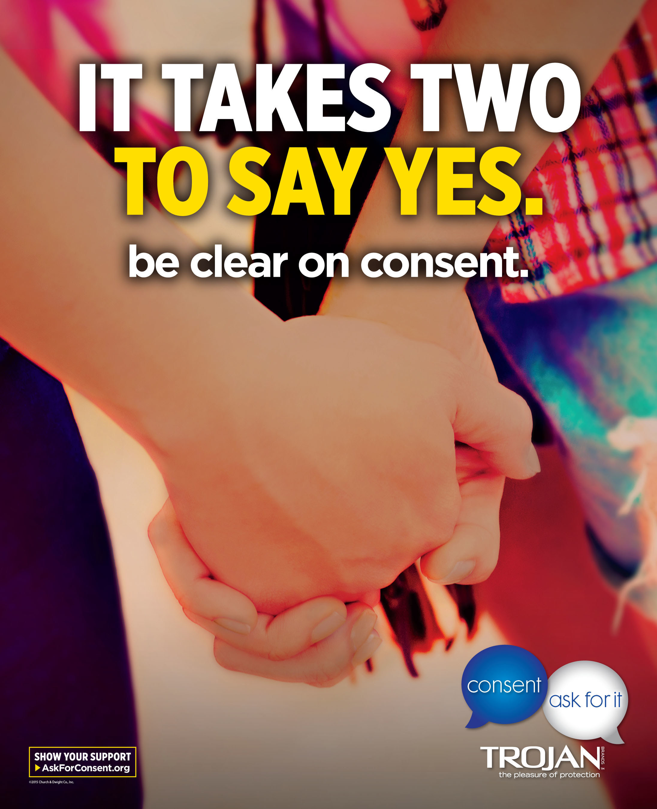 To download "Consent. Ask For It" posters, visit www.askforconsent.org