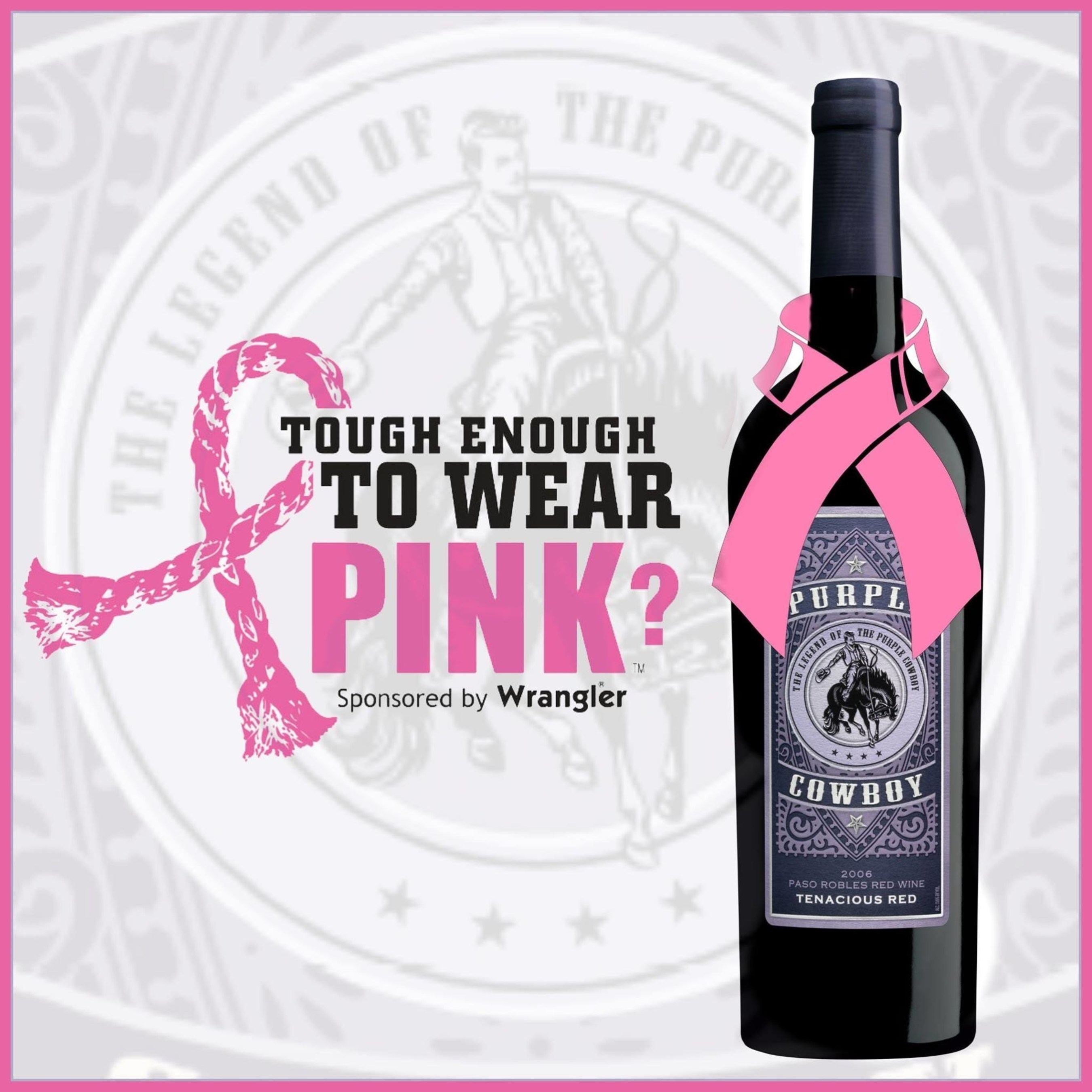 Purple Cowboy wines are proud to support Tough Enough To Wear Pink? and 11 years of raising awareness and funds in the fight against breast cancer.