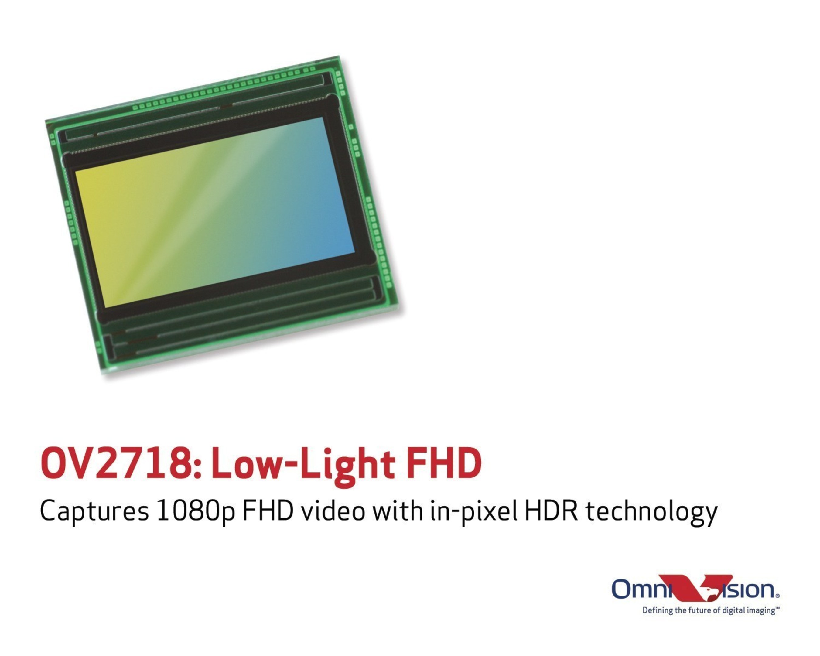 OV2718 brings best-in-class low light sensitivity and full high definition video to mainstream security applications.